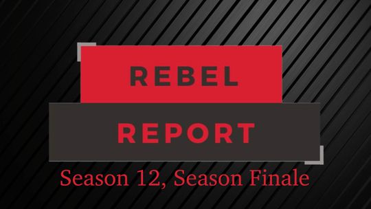 Rebel Report Season 12 - Season Finale
